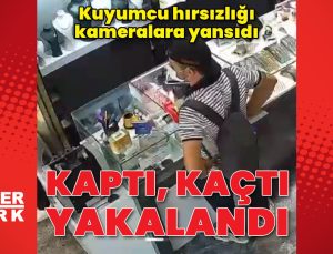 Ankara’nın Sincan ilçesindeki kuyumcu hırsızlığı güvenlik kamerasına yansıdı