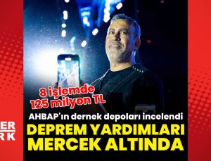 AHBAP dernek depoları incelendi: Deprem yardımlarında 125 milyon TL’lik işlem dosyada