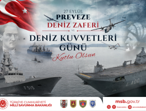 MSB’den Preveze Deniz Zaferi’nin 488’inci yıl dönümü ve Deniz Kuvvetleri Günü paylaşımı