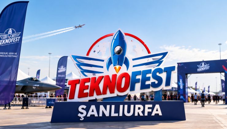 ROTALAR ŞANLIURFA’YA ÇEVRİLDİ! TEKNOFEST Şanlıurfa 2026 ne zaman, nerede düzenlenecek? TEKNOFEST Güneydoğu ziyaretçi kaydı nasıl yapılır, giriş ücretsiz mi?
