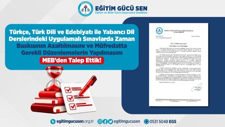 Eğitim Gücü Sen, uygulamalı sınavlarda zaman baskısını azaltmak için MEB’e başvurdu