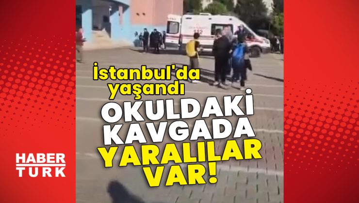 İstanbul’da okulda kavga! Yaralılar var!
